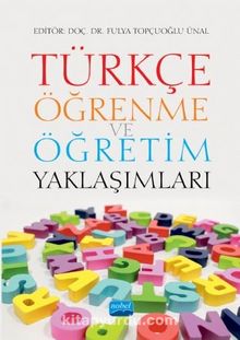 Türkçe Öğrenme ve Öğretim Yaklaşımları - Kolektif