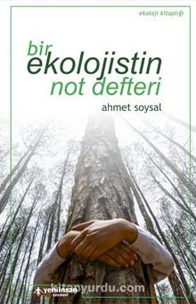 Bir Ekolojistin Not Defteri - Ahmet Soysal