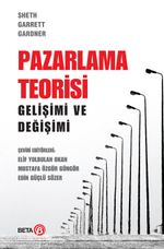 Pazarlama Teorisi Gelişimi ve Değişimi