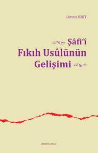 Şafi‘i Fıkıh Usulünün Gelişimi