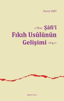 Şafi‘i Fıkıh Usulünün Gelişimi
