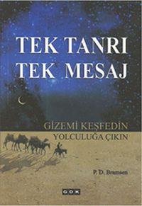 Tek Tanrı Tek Mesaj & Gizemi Keşfedin Yolculuğa Çıkın