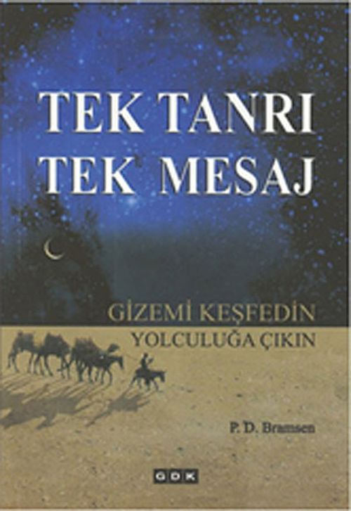 Tek Tanrı Tek Mesaj & Gizemi Keşfedin Yolculuğa Çıkın
