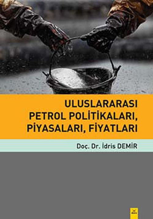 Uluslararası Petrol Politikaları, Piyasaları, Fiyatları