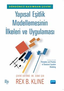 Yapısal Eşitlik Modellemesinin İlkeleri ve Uygulaması - Rex B. Kline