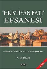 "Hristiyan Batı" Efsanesi & Batı'da Din, Bilim ve Felsefe Tartışmaları