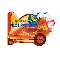 Pilot Papağan / Benim Sevgili Dostlarım