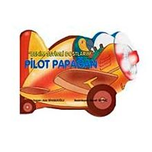 Pilot Papağan / Benim Sevgili Dostlarım