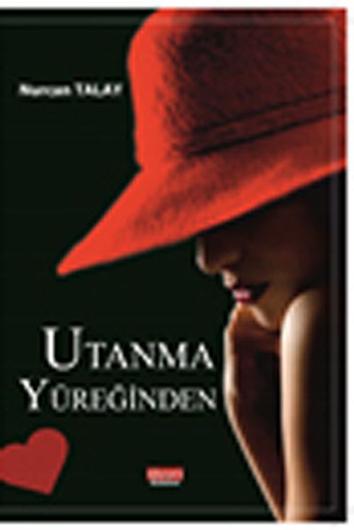 Utanma Yüreğinden