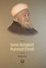 Seine Heiligkeit Mahmud Efendi