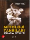 Mitoloji Tanrıları Aşkları ve Gizemleri