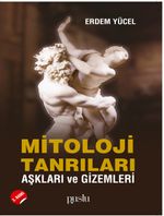 Mitoloji Tanrıları Aşkları ve Gizemleri