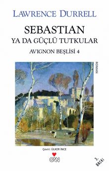 Sebastian ya da Güçlü Tutkular / Avignon Beşlisi 4