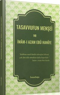 Tasavvufun Menşei ve İmam-ı Azam Ebu Hanife