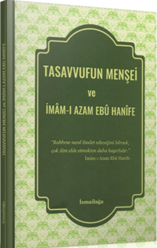 Tasavvufun Menşei ve İmam-ı Azam Ebu Hanife