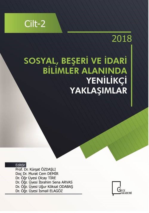 Sosyal, Beşeri ve İdari Bilimler  Alanında Yenilikçi Yaklaşımlar Cilt 2