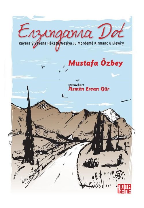 Erzıngan Ra Dot & Raye Ra Şiyayena Hêkata Weşiya Ju Mordemê Kırmanc U Elewi'y