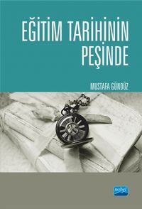 Eğitim Tarihinin Peşinde & Türkiye'de Eğitim Tarihçiliği ve Güncel Tetkikler