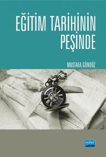 Eğitim Tarihinin Peşinde & Türkiye'de Eğitim Tarihçiliği ve Güncel Tetkikler