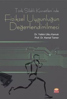 Türk Silahlı Kuvvetleri’nde Fiziksel Uygunluğun Değerlendirilmesi