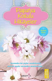 Papatya Kokulu Hikayeler - Ender Haluk Derince