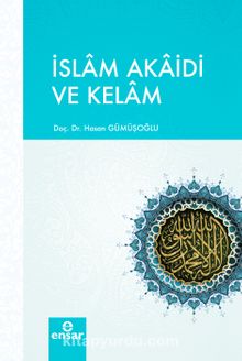 İslam Akaidi ve Kelam - Hasan Gümüşoğlu