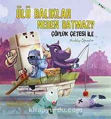 Ölü Balıklar Neden Batmaz? / Çöplük Çetesi ile Maddeyi Öğrenelim - Thomas Kingsley Troupe
