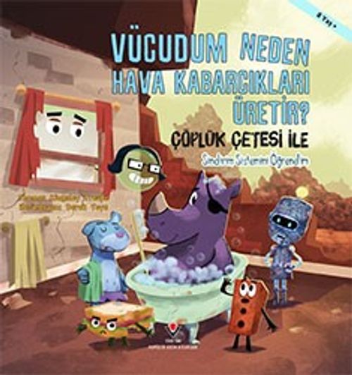Vücudum Neden Hava Kabarcıkları Üretir? / Çöplük Çetesi ile Sindirim Sistemini Öğrenelim 