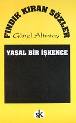 Fındık Kıran Sözler & Yasal Bir İşkence
