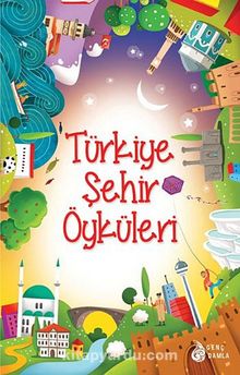 Türkiye Şehir Öyküleri - Bilinmeyen Yazar