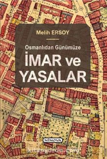 Osmanlıdan Günümüze İmar ve Yasalar - Melih Ersoy