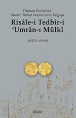 Risale-i Tedbir-i Umran-ı Mülki & Osmanlı Devletinde Modern İktisat Düşüncesinin Doğuşu