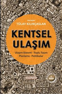 Kentsel Ulaşım & Ulaşım Sistemi-Toplu Taşım-Planlama-Politikalar