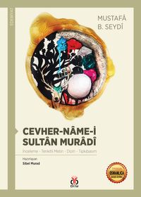 Cevher-Name-i Sultan Muradi & İnceleme - Tenkitli Metin - Dizin - Tıpkıbasım
