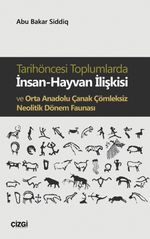 Tarihöncesi Toplumlarda  İnsan-Hayvan İlişkisi ve Orta Anadolu Çanak Çömleksiz Neolitik Dönem Faunası