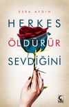 Herkes &Ouml;ld&uuml;r&uuml;r Sevdiğini