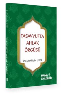 Tasavvufta Ahlak Örgüsü - Dr. Muhuddin Usta