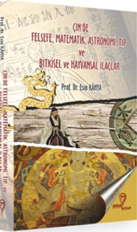 Çin'de Felsefe Matematik Astronomi Tıp ve Hayvansal İlaçlar