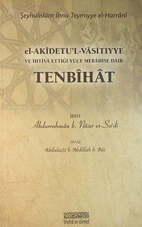 el-Akidetu'l-Vasitıyye ve İhtiva Ettiği Yüce Mebahise Dair Tenbihat