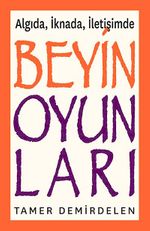 Algıda, İknada, İletişimde Beyin Oyunları