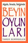 Algıda, İknada, İletişimde Beyin Oyunları