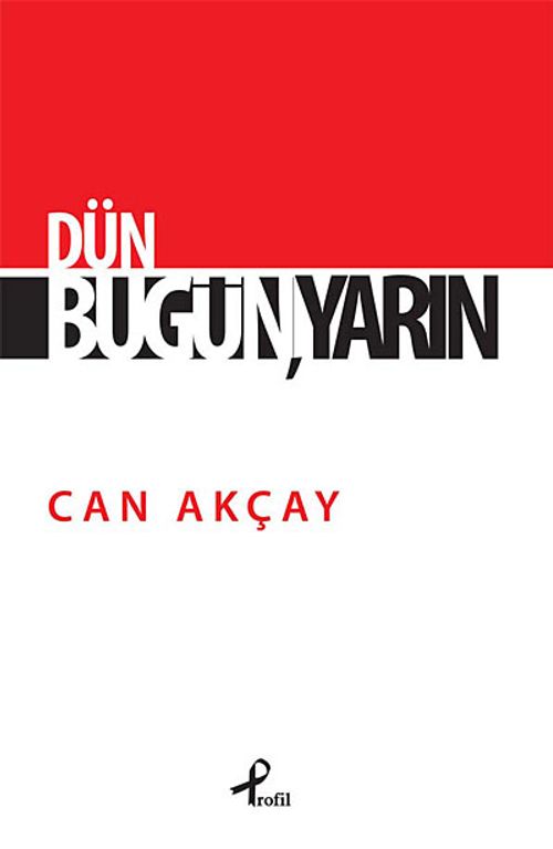 Dün Bugün, Yarın