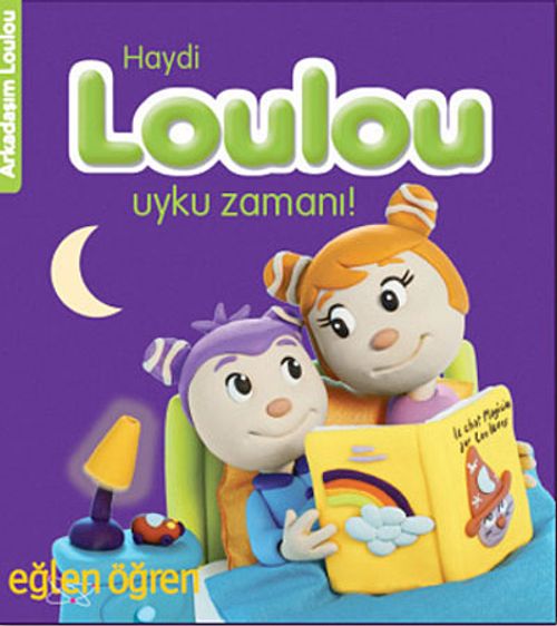 Haydi Loulou Uyku Zamanı! - Eğlen Öğren / Arkadaşım Loulou