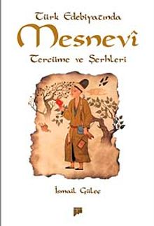Türk Edebiyatında Mesnevi Tercüme ve Şerhleri