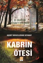 Kabrin Ötesi & Ahiret Menzillerine Seyahat