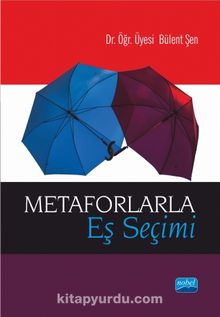 Metaforlarla Eş Seçimi - Bülent Şen