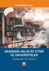 Akademik Aklın &Ouml;z Yitimi ve &Uuml;niversiteler & Akademik-Us Yazıları