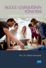 İçgücü Çeşitliliğinin Yönetimi & Farklılıkların Farkında Mısınız?