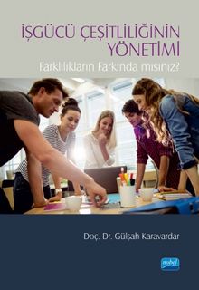 İçgücü Çeşitliliğinin Yönetimi & Farklılıkların Farkında Mısınız?