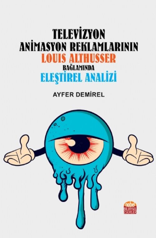 Televizyon Animasyon Reklamlarının Louis Althusser Bağlamında Eleştirel Analizi